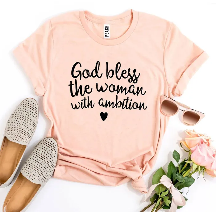 Female Sex Toys God Bless The Woman With Ambition Tshirt Agate